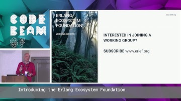 Introducing the Erlang Ecosystem Foundation | Code BEAM SF 19