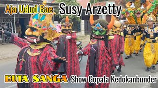Aja Udud Bae ( Susy Arzetty ) - BUTA SANGA | Show Gopala Kedokanbunder