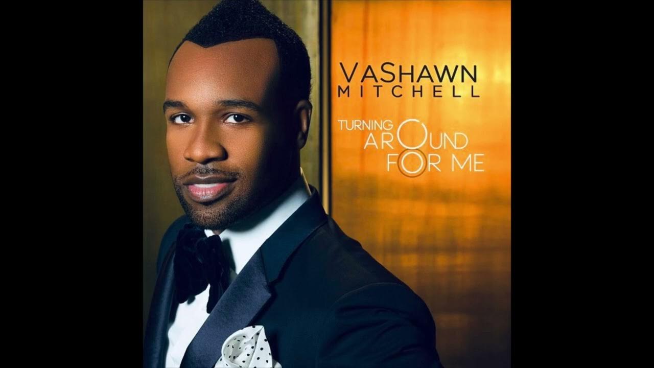 Vashawn Mitchell Turning Around For Me (slowed and reverb) YouTube