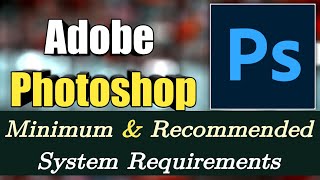 Adobe Photoshop System Requirements | Photoshop PC Requirements