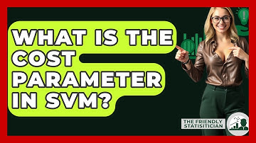 What Is The Cost Parameter In SVM? - The Friendly Statistician