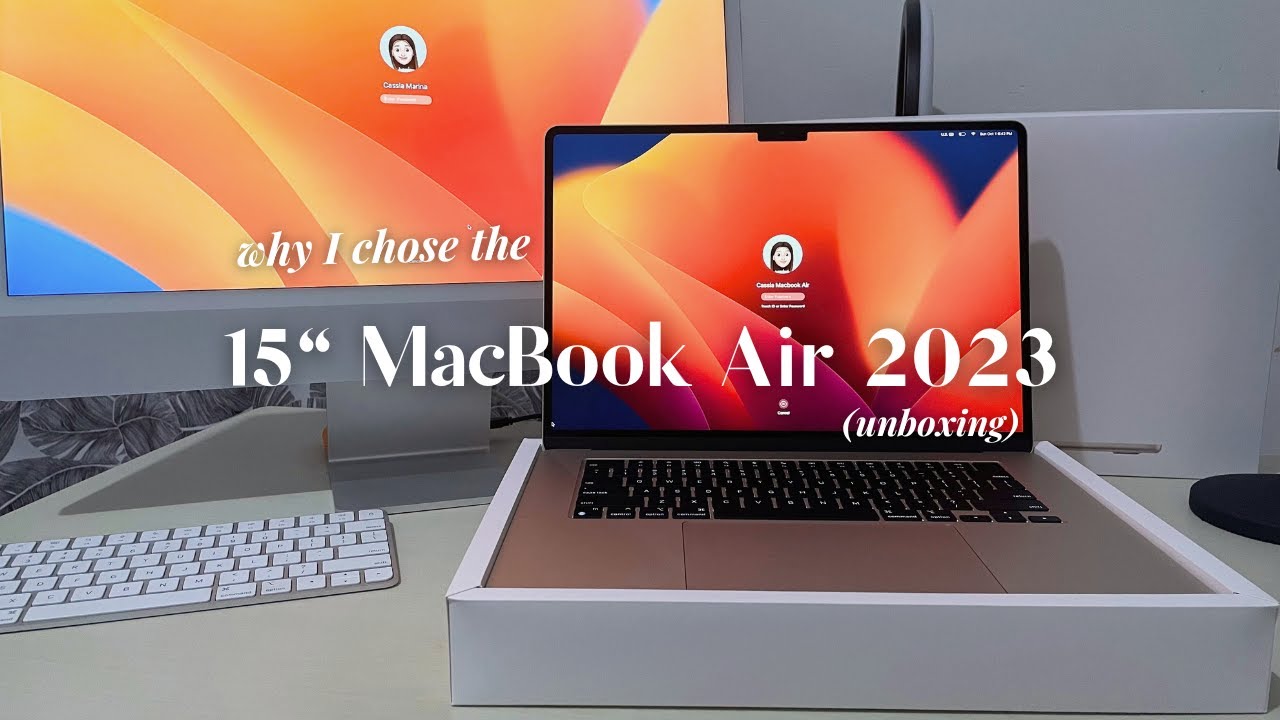 Why I Chose the 15" MacBook Air 2023 (Unboxing) - YouTube