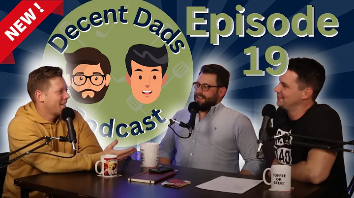 Ep. 19 | Decent Dads Podcast w/ Derek Chaney and B...