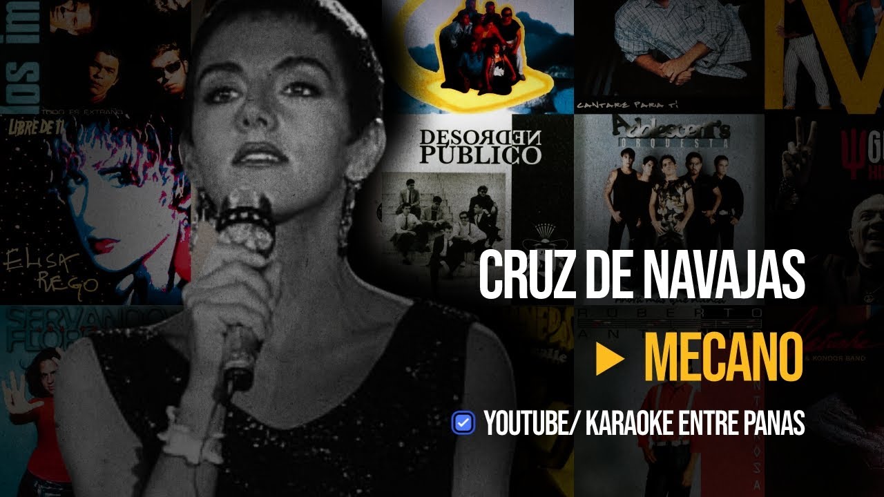 Mecano: Cruz De Navajas (Karaoke)