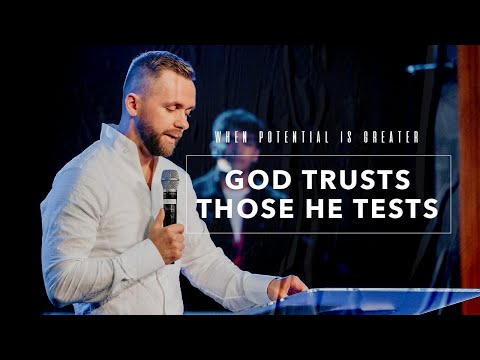 God Trusts Those