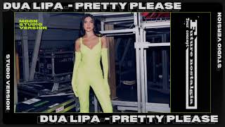 Dua Lipa - Pretty Please [Future Nostalgia Tour Studio Version]