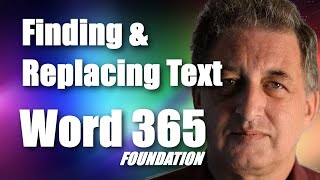 #15 Word 365 Tutorial Foundation - Finding and Replacing Text in a Word document