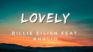 Billie Eilish  feat Khalid - Lovely (lyric video)