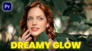 Cinematic Dreamy Glow Effect in Premiere Pro | Adobe Premiere Pro (Tutorial)
