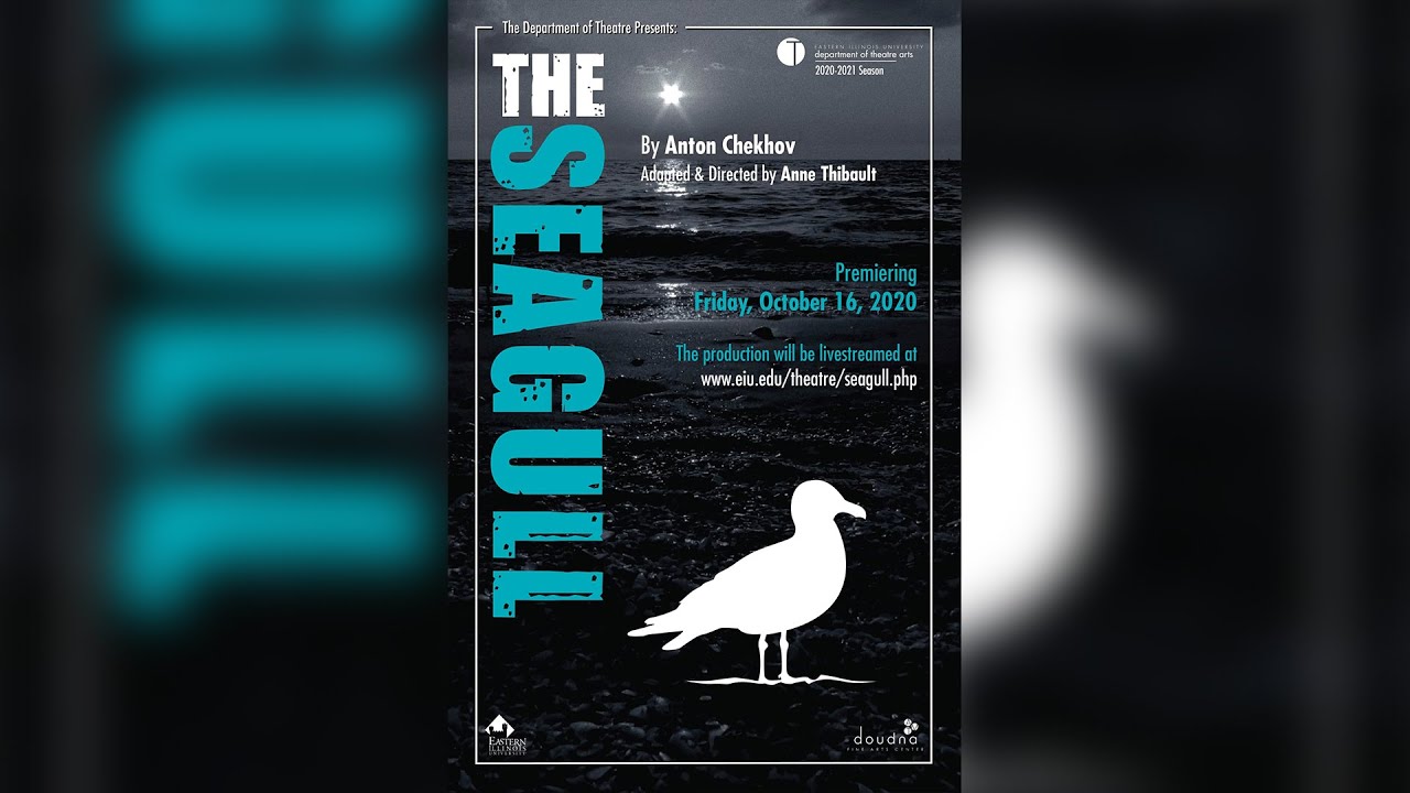 EIU Department of Theatre Presents - The Seagull - YouTube