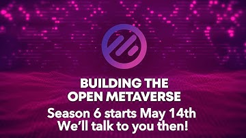 Season 6 is coming May 14th - Building The Open Metaverse Podcast