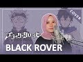 【Rainych】 BLACK CLOVER OP 3 - Black Rover (cover)