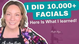 Esthetician Secrets: Insights from doing 10,000 facials