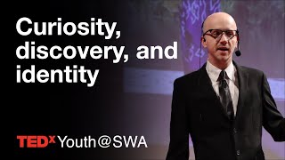 Curiosity, Discovery, and Identity | Robert Borows | TEDxYouth@SWA