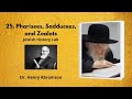 25. Pharisees, Sadducees, and Zealots (Jewish History Lab)