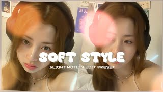 [SOFT STYLE] soft alight motion edit preset
