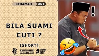 SYAMSUL DEBAT | BILA SUAMI CUTI ?  [SHORT]