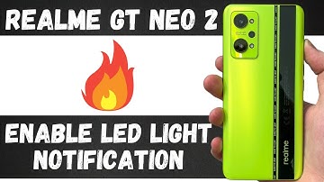 Realme GT Neo 2 Call & Message Notifications Flash Light Blink Setting | LED Light Notification
