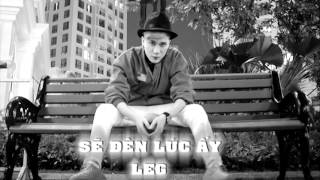 Sẽ Đến Lúc Ấy (Audio) - LEG