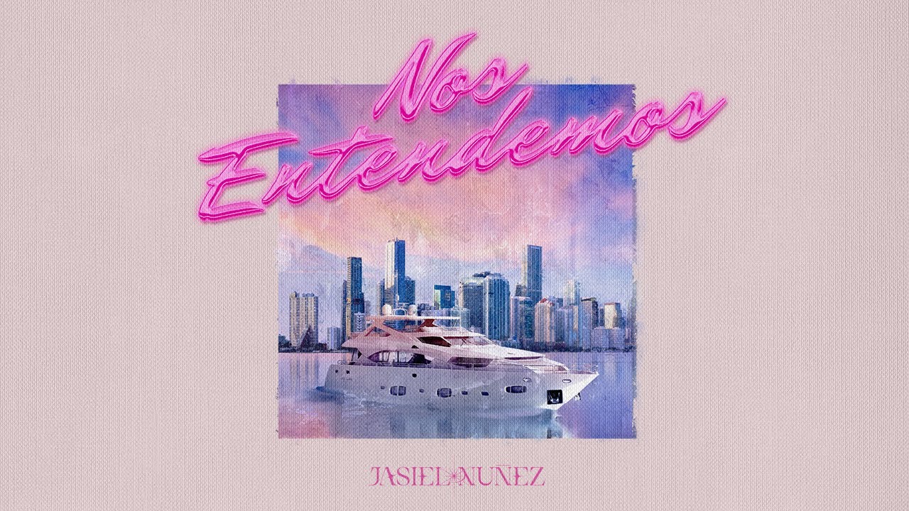 Nos Entendemos (Video Oficial) - Jasiel Nuñez