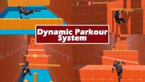 Dynamic Parkour System - FREE Unity Plugin