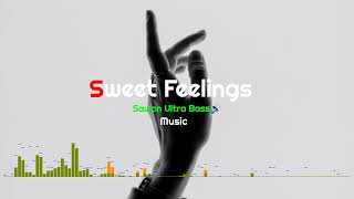 Sweet Feelings Music Sawan Ultra Bass🔊