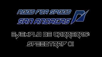 EJEMPLO DE CARRERAS: SPEEDTRAP - NFSSA EN ESPAÑOL