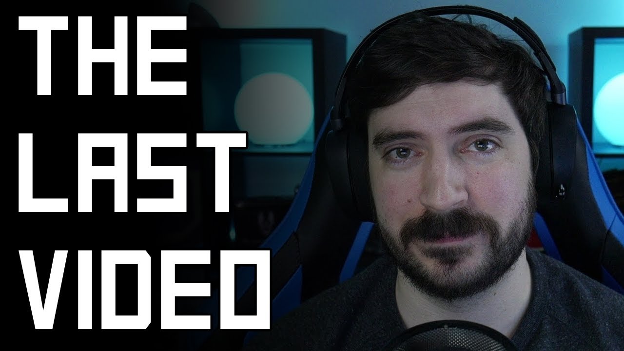 My Last YouTube Video YouTube