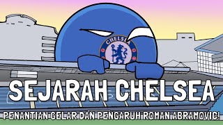 Sejarah Chelsea FC, Perjalanan Panjang Mencapai Masa Keemasan dan Transformasi pasca Abramovich!