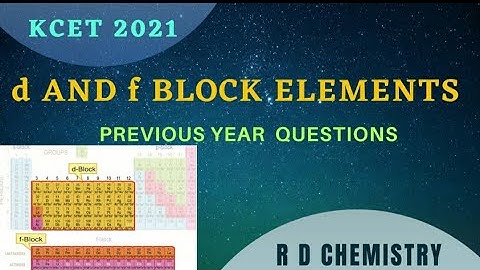 KCET  || d and f block elements || previous year questions