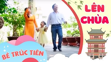 Lên Chùa - Bé Trúc Tiên [Official]