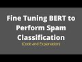 NLP | Fine Tuning BERT to perform Spam Classification
