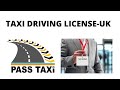 How To Get Taxi Driving Licence in the UK | PASS TAXI