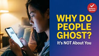 Why People Ghost You (It's Not What You Think) 