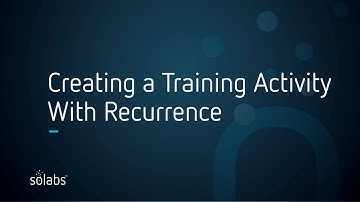 Creating a Training Activity With Recurrence Based on Document Revision - SOLABS QM10