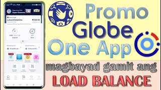 Globe One App para sa Promo at magbayad gamit ang Load Balance