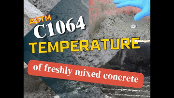 ACI Field ASTM C1064 Temperature of Freshly Mixed Concrete - Short Video