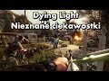 Dying Light - Nieznane ciekawostki