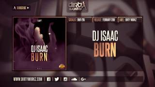 Dj Isaac - Burn (Official Preview)