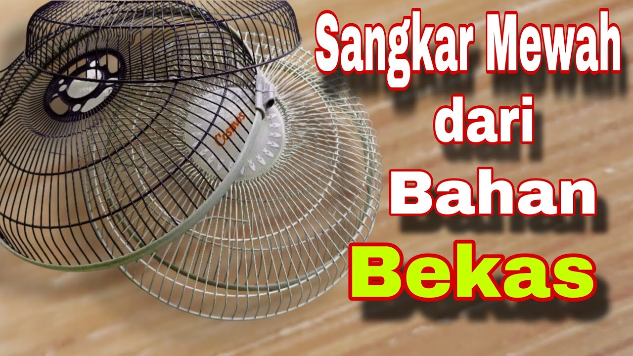 Manfaatkan barang bekas menjadi Sangkar Mewah ⁉️