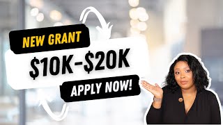 Unbelievable: Get a Grant Ranging from $10K-$20K!