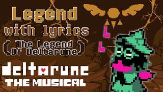 Legend WITH LYRICS (The Legend Of Deltarune) - deltarune THE MUSICAL IMSYWU