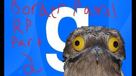 Gmod Border Patrol RP Part 2: The War