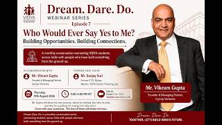 Dream • Dare • Do Webinar Series Ep. 6 | Vikram Gupta (IvyCap Ventures) with Sanjay Suri | VIDYA