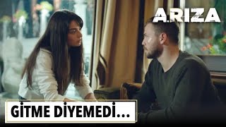 Hiç mi değerim yok? | Arıza 8. Bölüm