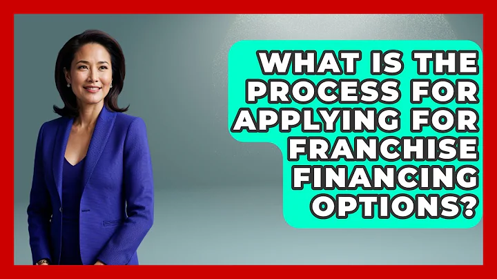 What Is the Process for Applying for Franchise Financing Options? | Franchisee Insider Insights News
