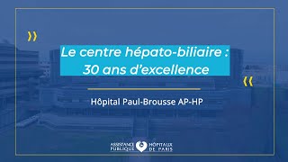 30 ans du Centre Hépato-Biliaire | Hôpital Paul Brousse AP-HP