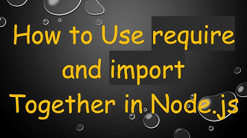 How to Use require and import Together in Node.js