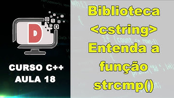[C++ Aula 18] Função STRCMP da biblioteca CSTRING