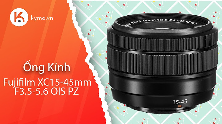 Đánh giá ống kính fujifilm xc 15-45mm